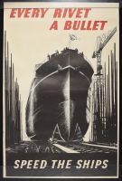 Every Rivet A Bullet Speed the Ships